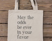 Tote Bag - May the Odds Be Ever in Your Favor - The Hunger Games