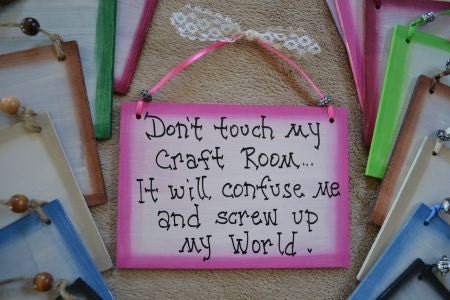 Craft Signs 3.5"x5" Wooden, Crafting, Gardening, Sewing, Quilting, Handmade, Handpainted, Funny Sayings, Home Decor, Small Sign