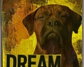 Dog mixed media 4x4 gallery wrapped canvas "Dream" motivational art