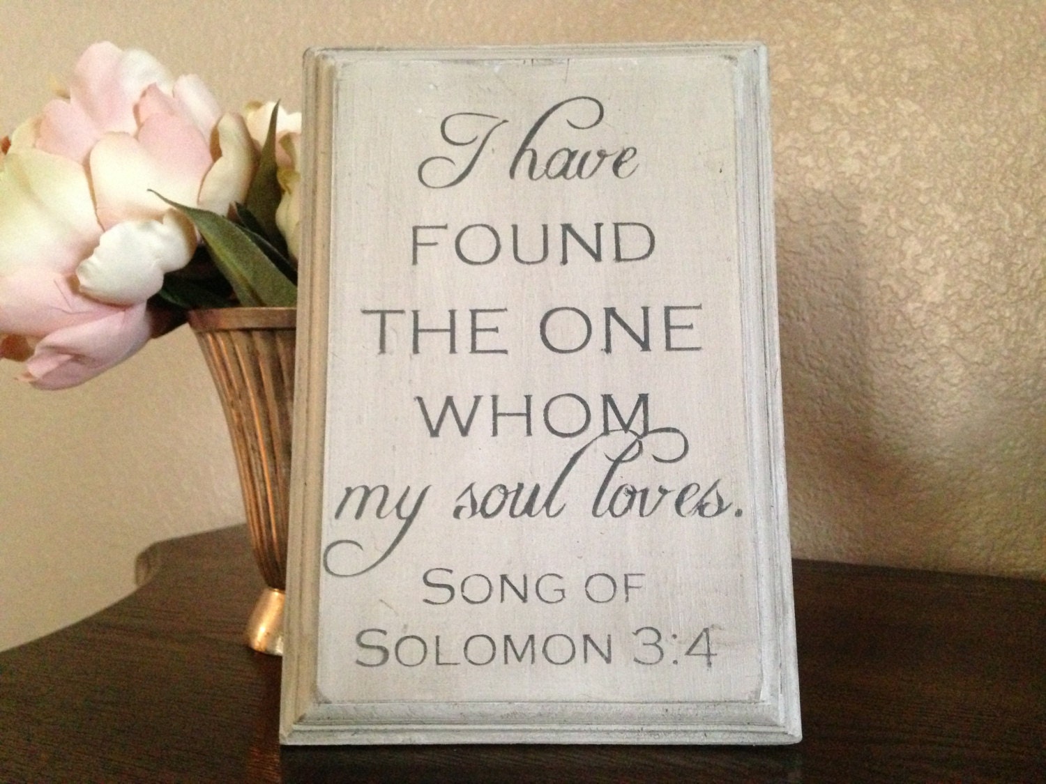 I Have Found the One Whom My Soul Loves wood sign, Bible verse sign, anniversary gift, wedding gift, hand painted sign,