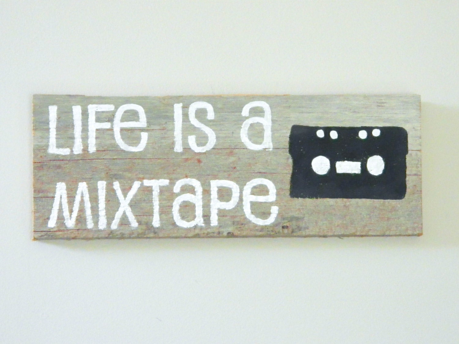 Reclaimed Barnwood Wall Art Hand-Painted Wood Sign Rustic Inspirational Decor - "Life is a Mixtape"