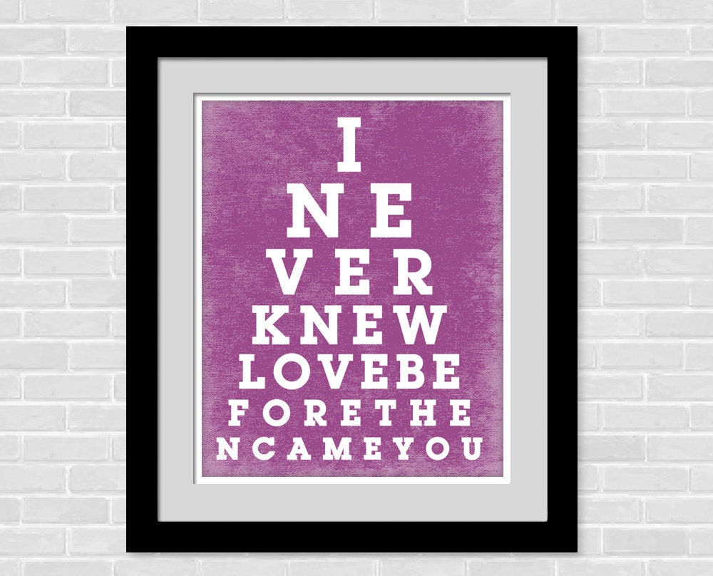 Eye chart wall art - 8 x 10 poster - Modern Home Decor - I never knew love - Dionne Warwick Song Lyrics