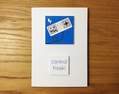 Control Freak Card - Birthday or other - Paper Goods - Geeky Cute Colorful Kawaii Cartoon Illustration