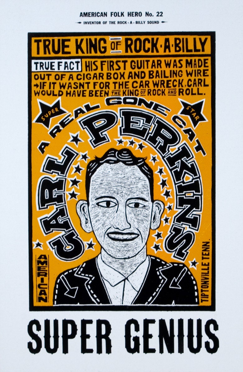 CARL PERKINS- Super Genius Hand Printed Letterpress Poster