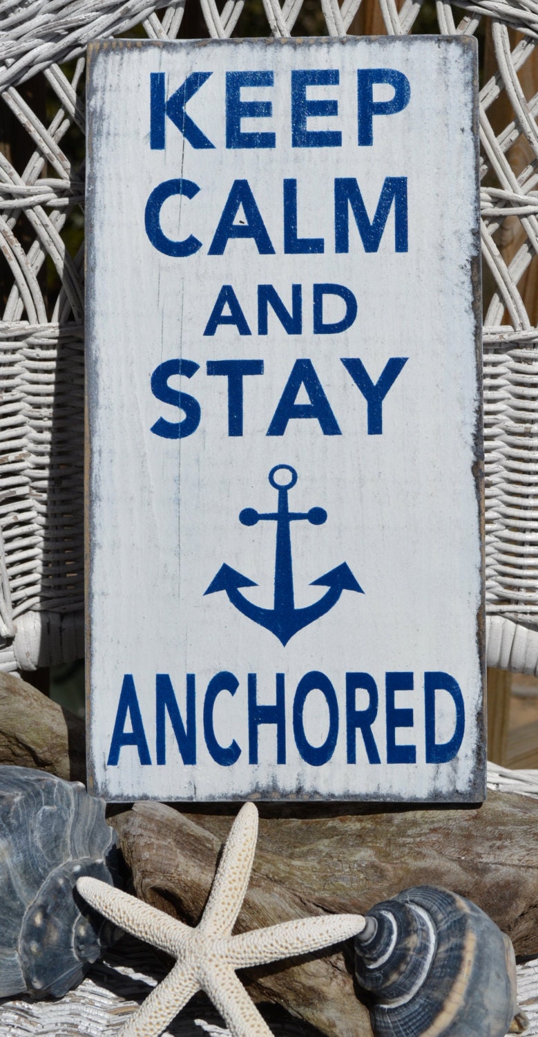 Hand Painted, Keep Calm And Stay Anchored, Nautical Decor, Anchor Decor, Beach Wood Sign, Distressed, Beach Decor, Graduation