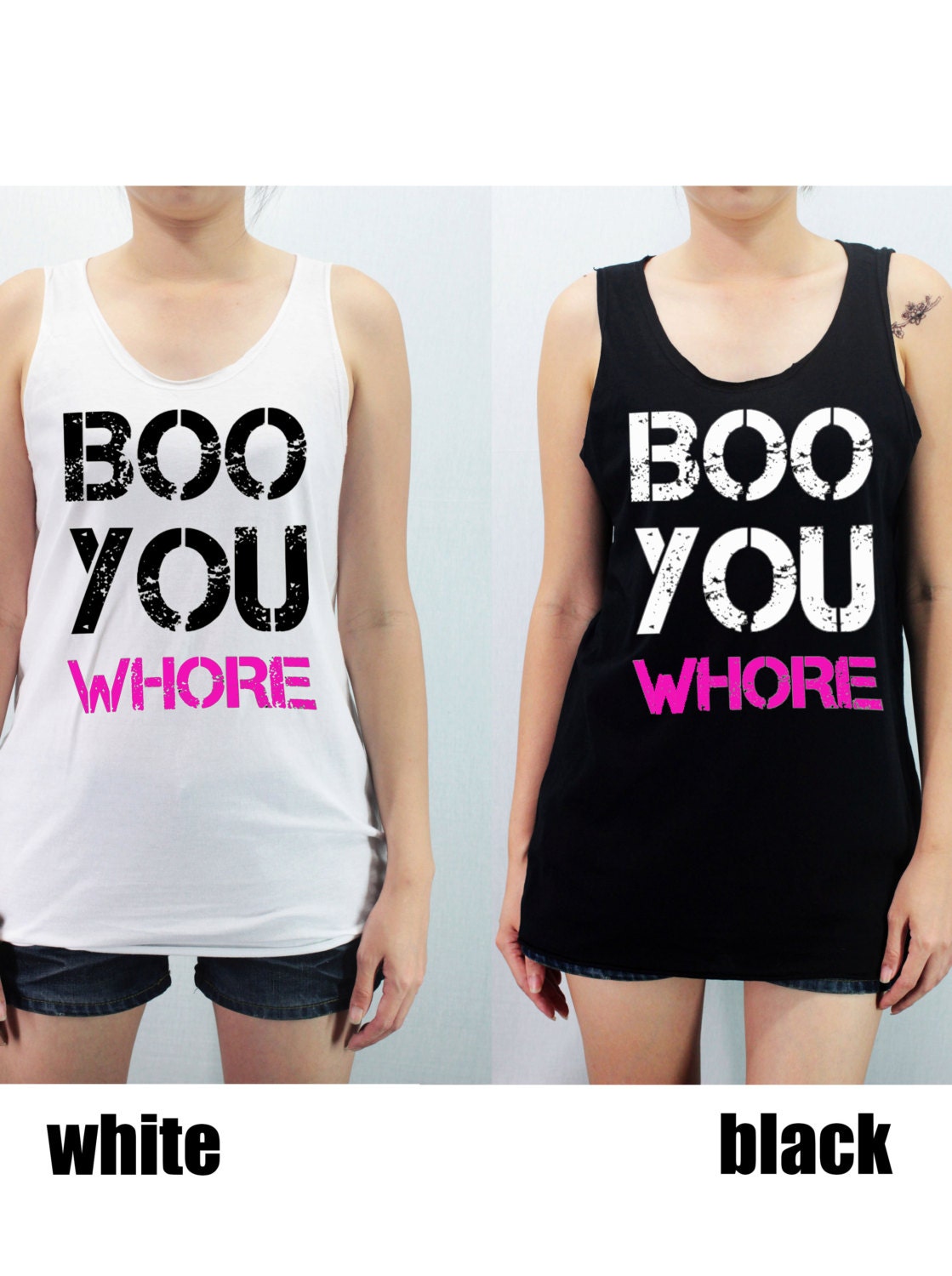 BOO YOU WHORE Shirt Softly/Lightly Tank Top TShirt Top Unisex - silk screen handmade