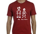 Me and Your Mom Funny Humor Tees Shirt Joke