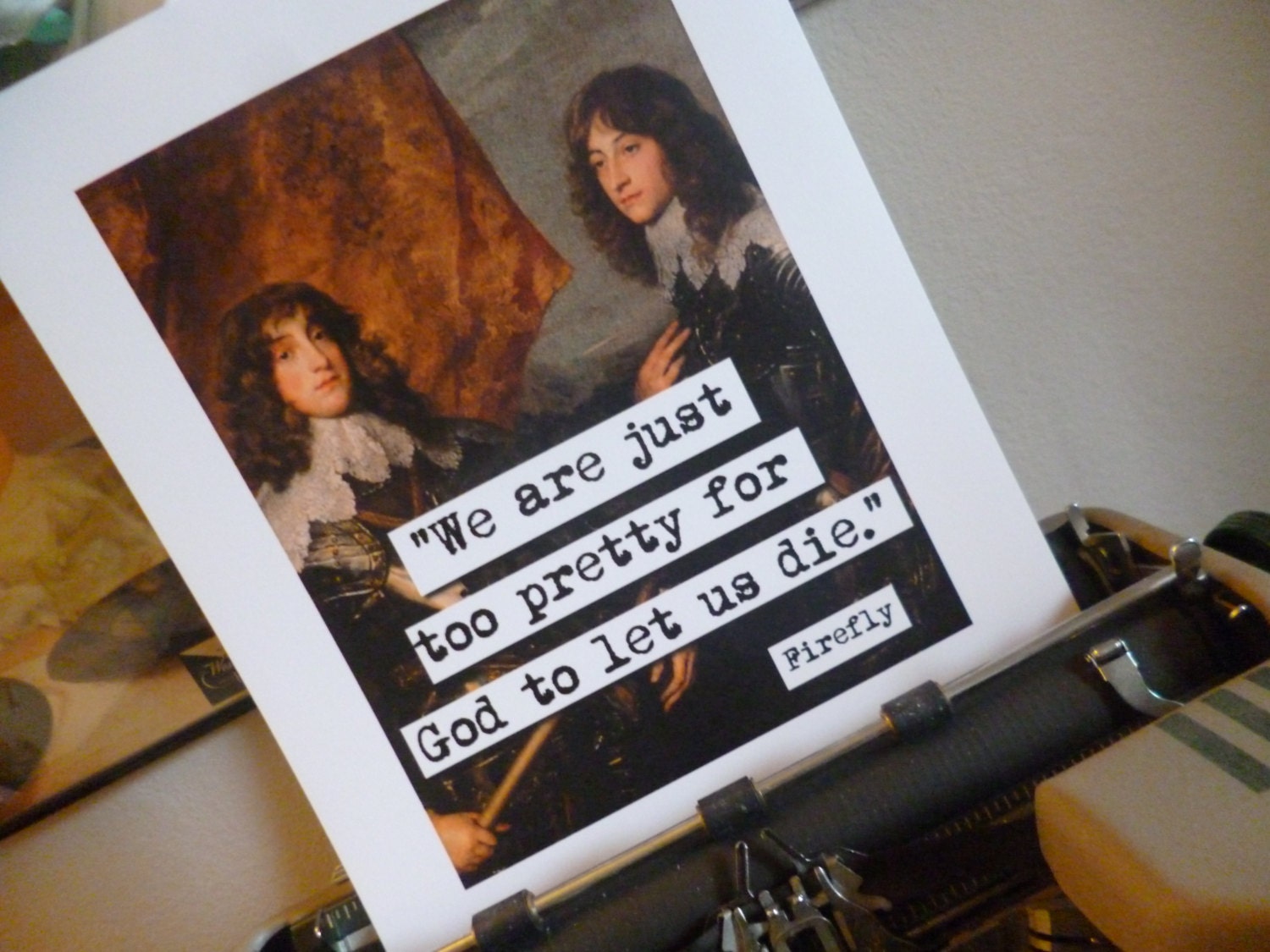 Firefly Too Pretty Quote Print (p278)