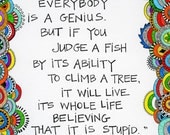 Brightly Colored Art Print-  Everybody is a Genius  - Albert Einstein Quote