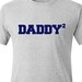 Customized daddy squared Tshirt