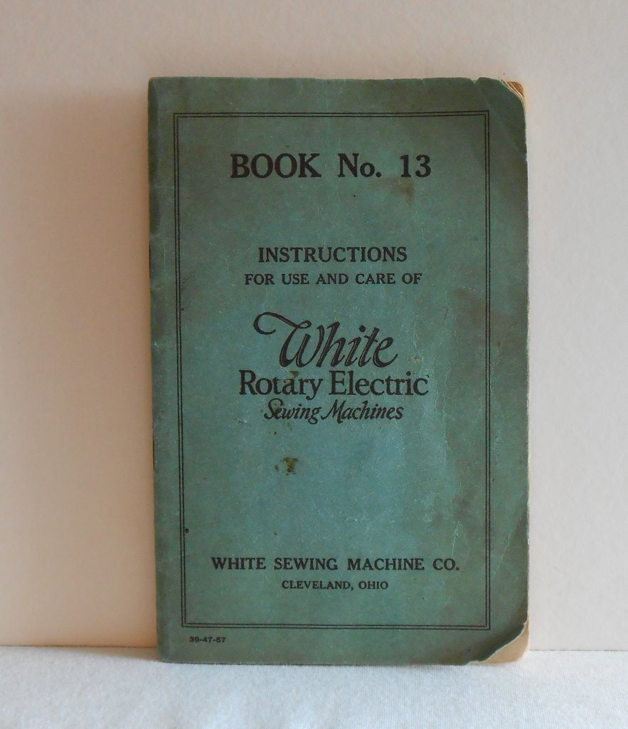 White Instruction Book for Rotary Electric Sewing Machine Vintage The Use And Care