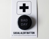BAD DAY Social Alert Button, funny button, unlucky black badge