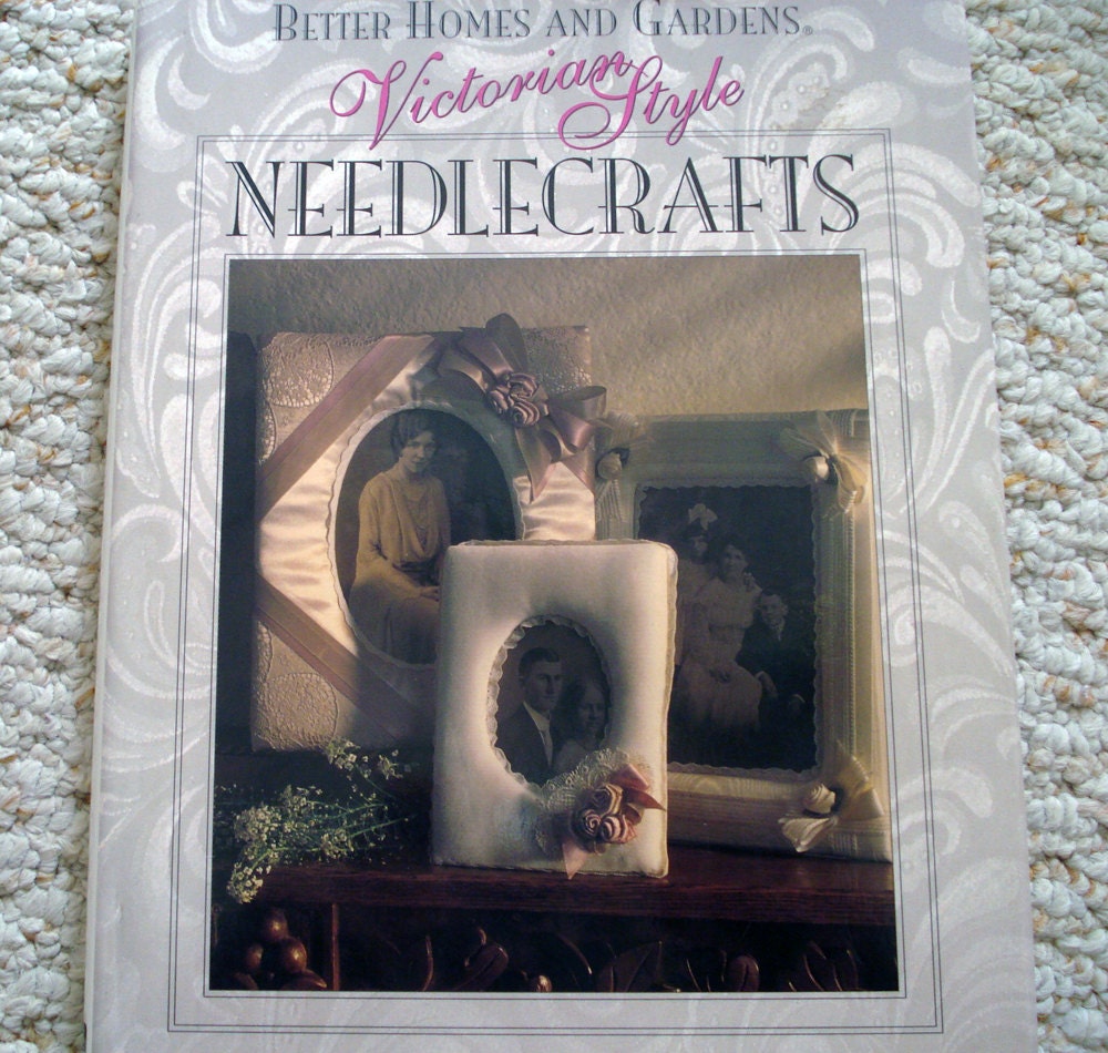 Victorian Style Needlecrafts Better Homes and Gardens Book