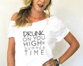 FREE SHIPPING- Off Shoulder, Drunk on You, High on Summer Time, Luke Bryan Shirt, Country Girl Shirt, Country Style (women, teen girls)