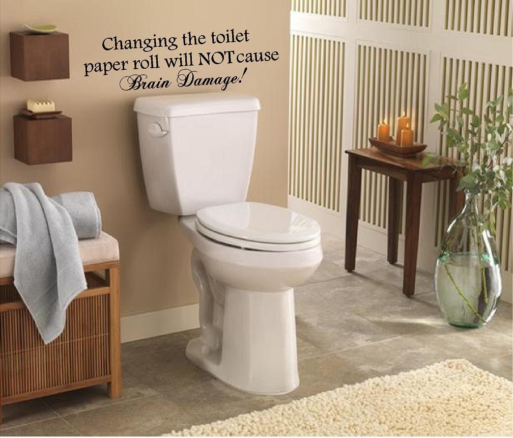 Bathroom Decal-Changing the toilet paper roll will not cause Brain damage-Vinyl Wall Decal-Removable Home Decor-Bathroom Wall Quote