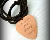 Engraved Copper Guitar Pick Necklace - I'd Pick You Every Time