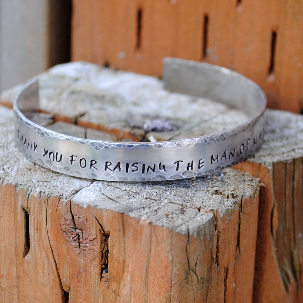 Mother in Law Bracelet Reads "Thank You For Raising the Man of My Dreams," Nickel Silver Cuff Customized Just For You