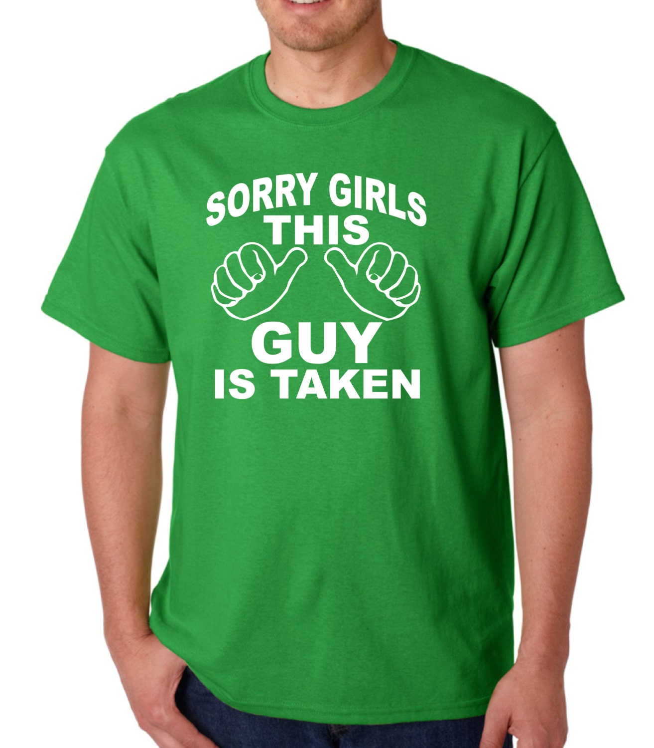Sorry Girls This GUY is TAKEN Mens T shirt tshirt This Guy Shirt Gift for Boyfriend Gift for Men Husband Anniversary Birthday  Valentines