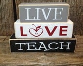 LIVE LOVE TEACH blocks... teacher school gift end of the year christmas teacher appreciation thank you classroom sign