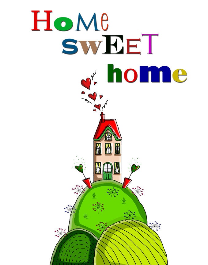 Home Sweet Home 8X10 Art Poster Digital Art Original Illustration Giclee Print Wall art Wall Hanging Wall Decor New Home