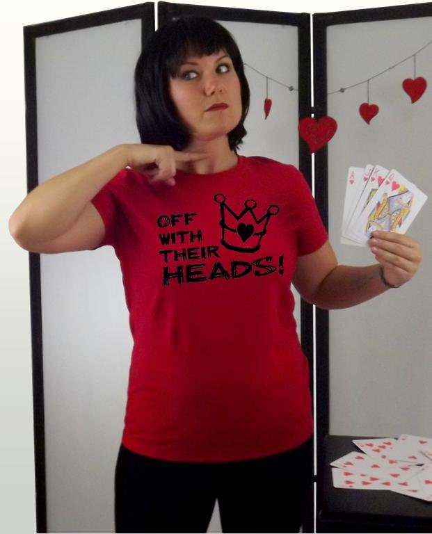 Alice in Wonderland - Un-birthday Gift - Off With Their Heads - red - womens fitted tshirt - sizes sm, med, lg, xl - many colors available