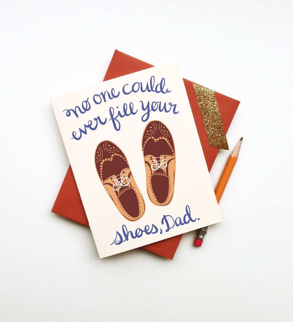 No One Could Ever Fill Your Shoes dad fathers day card calligraphy handwriting gold brown vintage birthday wedding thank you clever handsome