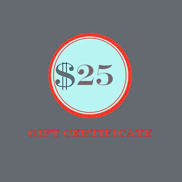 25 Dollar Gift Certificate