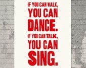 Silkscreen Typography Poster Print - If You Can Walk, You Can Dance
