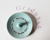 Gift for Grad, We Love You to the Moon and Back,  Wheel Thrown, Clay Pottery, READY to SHIP