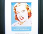 Funny Mom Retro Print. 5 x 7 photo print in 8 x 10 mat. Choosy moms choose Chardonnay.  Mothers Day
