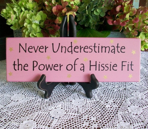 Hissie Fit Wood Wall Sign Painted Funny Southern Wall Decor