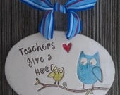 Teachers Give a HOOT - Wall Plaque