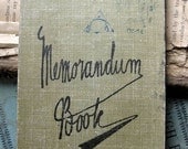 Resereved for Cheryl - Pickers Sale. Vintage Memorandum Book, French Notes and Lined Blank Pages