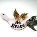 Poetry Bird Wall Hanging Sculpture - Be Peace - HandMade Rustic Letterpress Stamped Words Peace Dove Plaque - Inspirational Fine Art Sign
