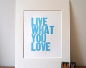 Live What You Love Letterpress Print in Blue MOUNTED on photo mat