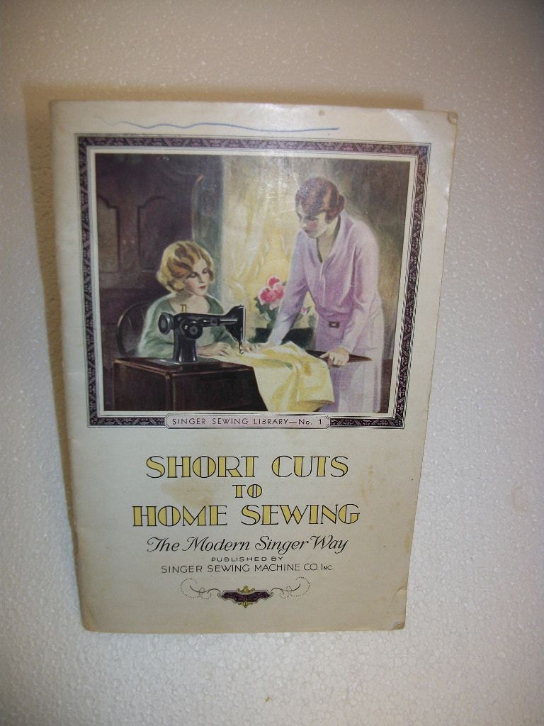 Short Cuts to Home Sewing The Modern Singer Way - circa late 1930's
