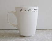 Shine on mug
