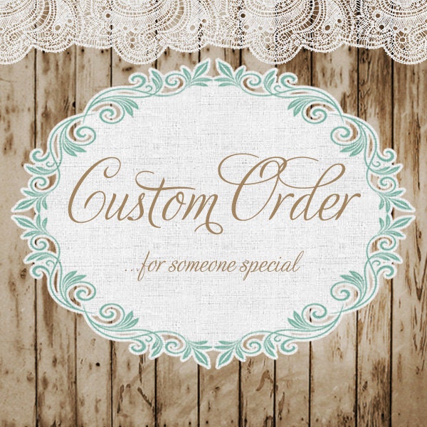 Custom Order for Erin
