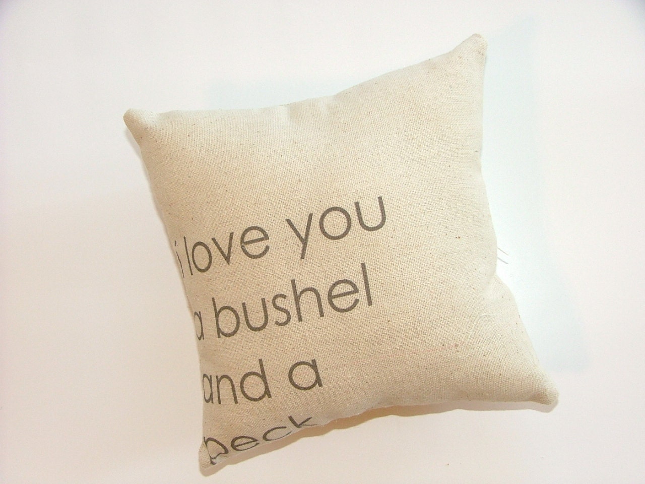 I Love You a Bushel and a Peck Pillow