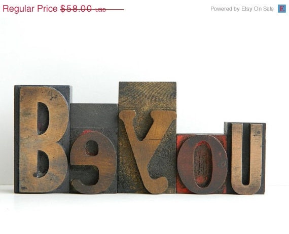SALE 20% OFF: Vintage Wood Letterpress Type large BE You Printers Blocks Graduation Gift