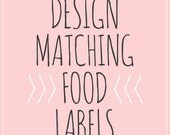 MATCHING Food Labels - made to match any of my invites