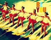 typography inspirational print BE YOU retro water ski girls photograph11x14 vintage babes skiing beach house Florida  red yellow Nostalgia