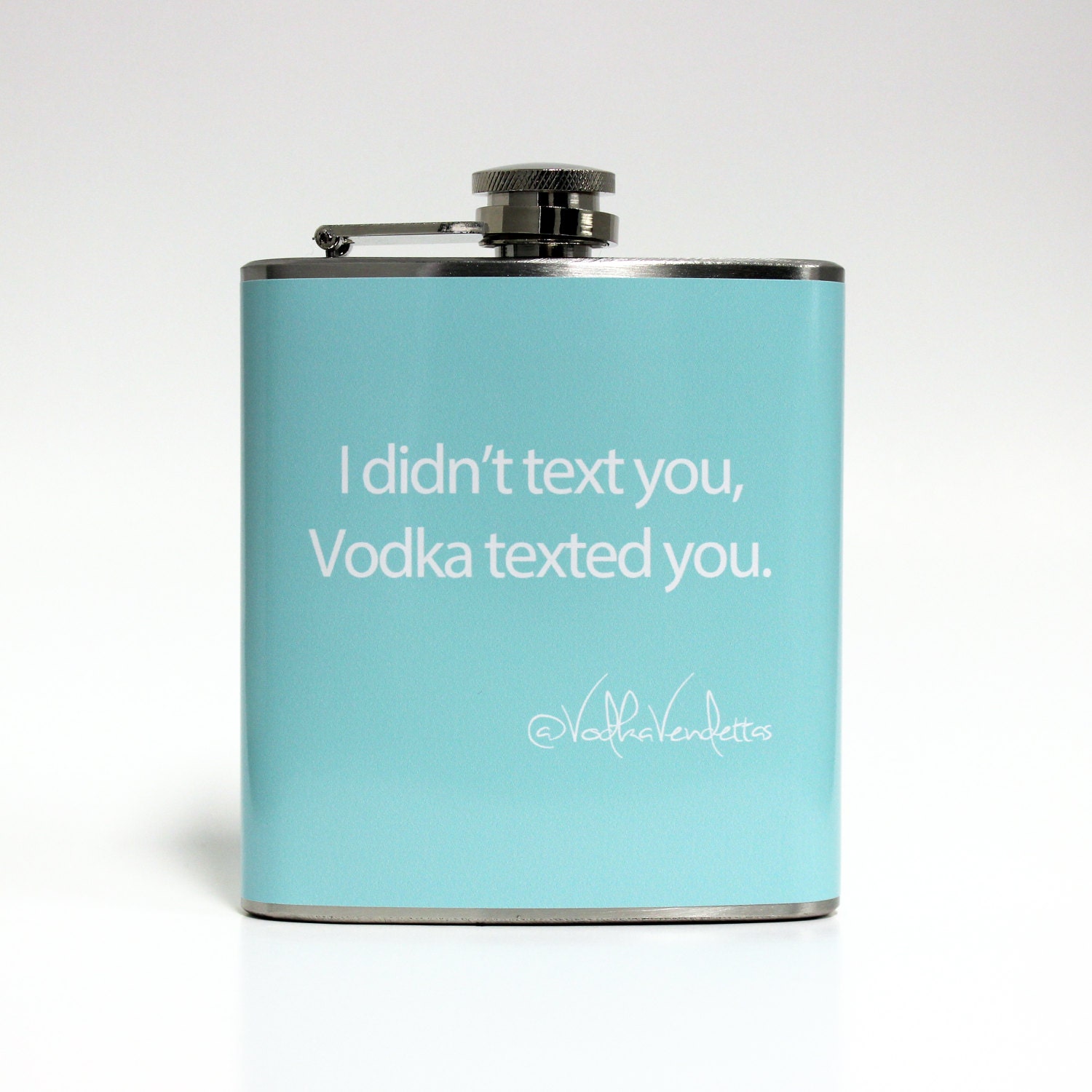 I Didn't Text You Vodka Texted You Custom Color Vodka Vendettas Funny Flask Stainless Steel 6 oz Liquor Hip Flask LC-1134