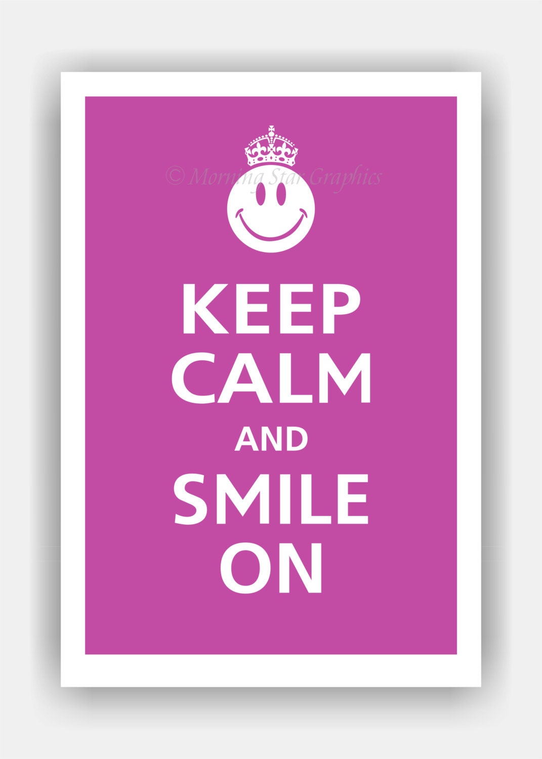 Keep Calm and SMILE ON Poster 13x19 (Purplicious featured--56 colors to choose from)