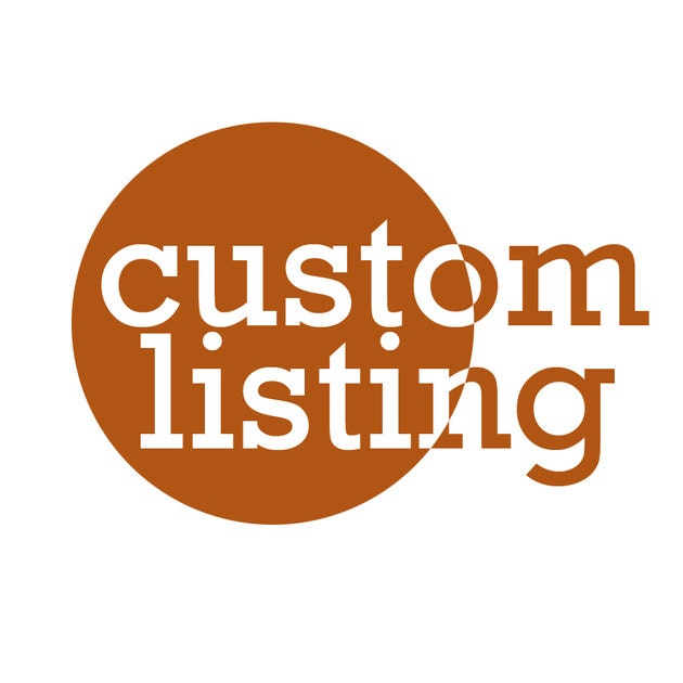 Custom Listing for Kim