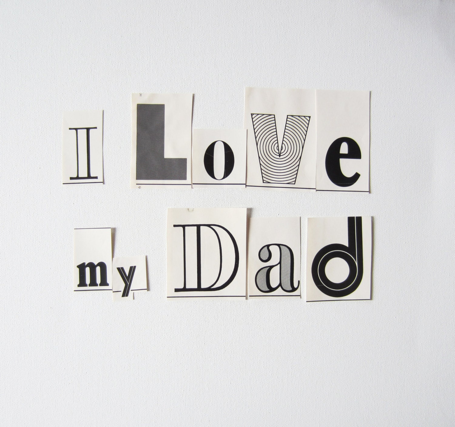 Vintage " I love my Dad  " Paper Typography Letters Words Phrase - Use for Crafts, Scrapbook, Posters, Collage, Banners 2"- 4"