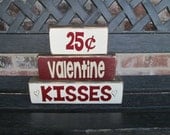 Valentine wood blocks- Valentine Kisses 25 cents