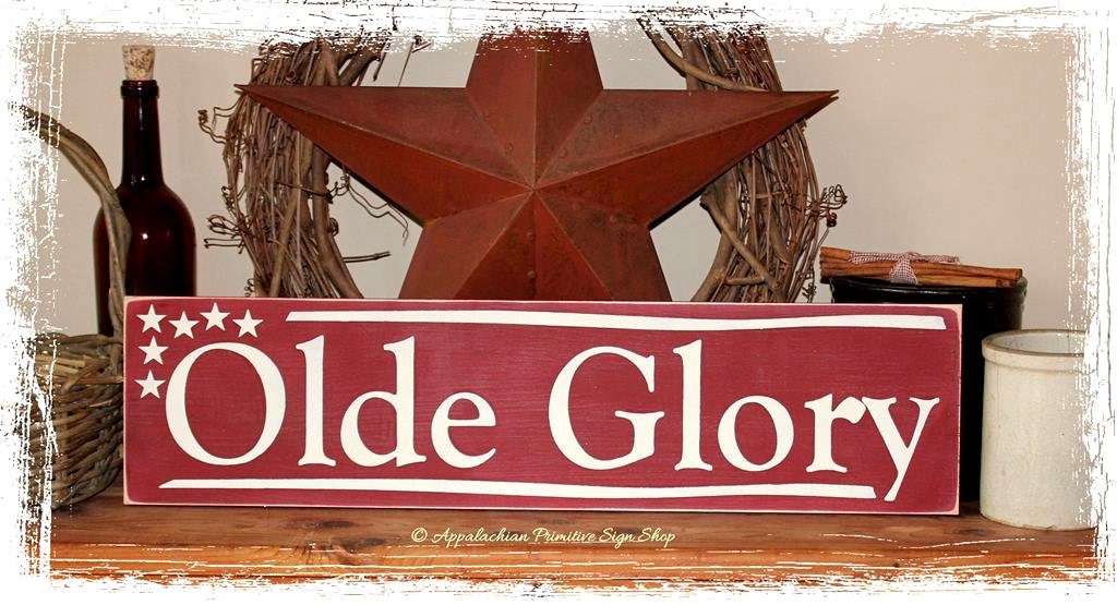 Olde Glory Flag -WOOD SIGN- Primitive Antique Decor Flag Summer Independence Day USA Americana Wall Hanging Country Handpainted Custom