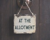 At The Allotment Decorative Sign
