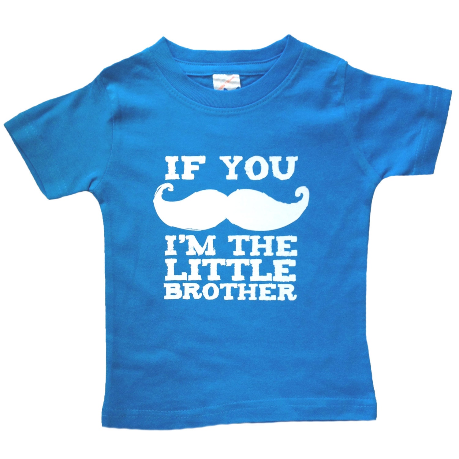 Little Brother - If You Mustache I'm the Little Brother Funny Kids Shirt - Blue Baby, Kids or Toddler Shirt w/ white letters - Kids Clothes